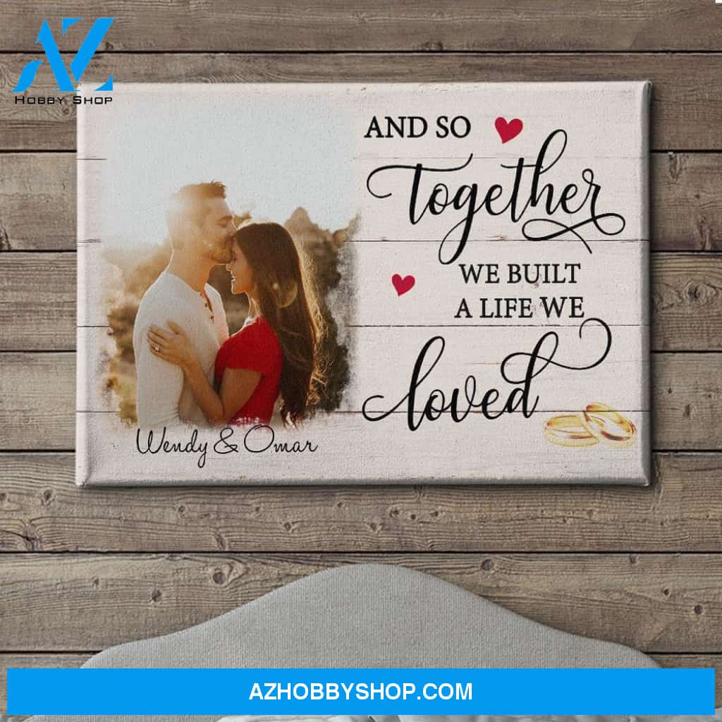 A Life We Loved - Personalized Custom Photo Canvas