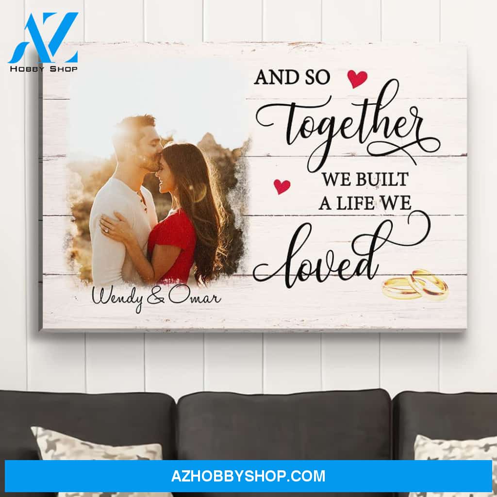 A Life We Loved - Personalized Custom Photo Canvas