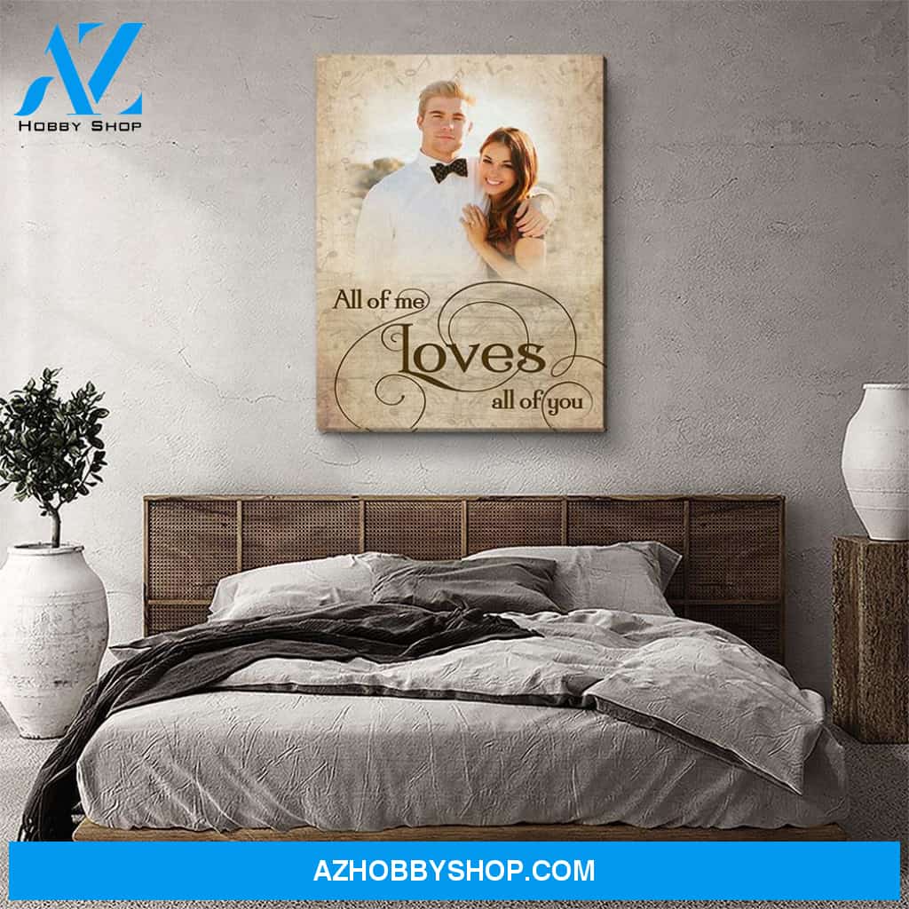 All Of Me 2 - Personalized Custom Photo Canvas