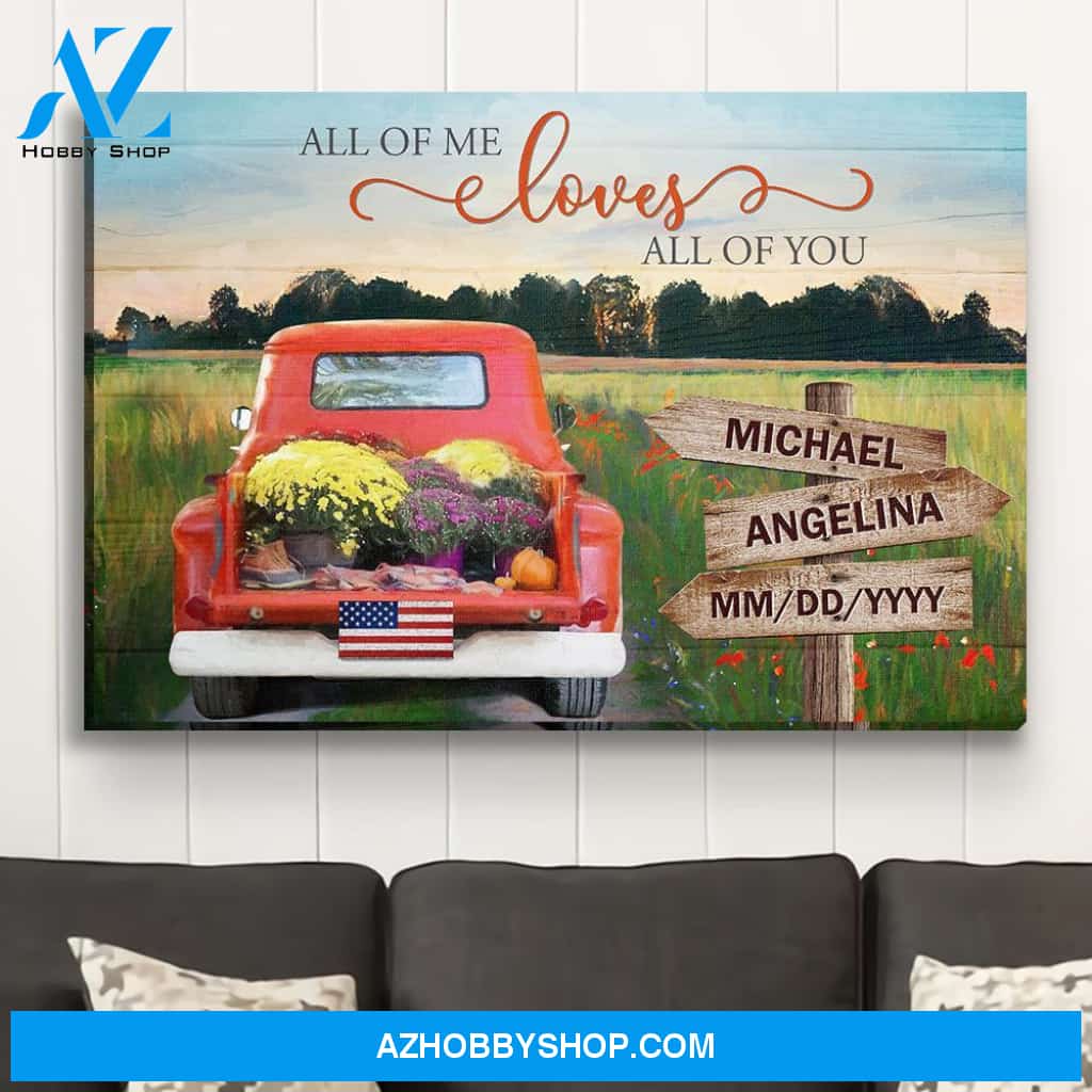 All Of Me Flower Truck - Personalized Custom Name Canvas
