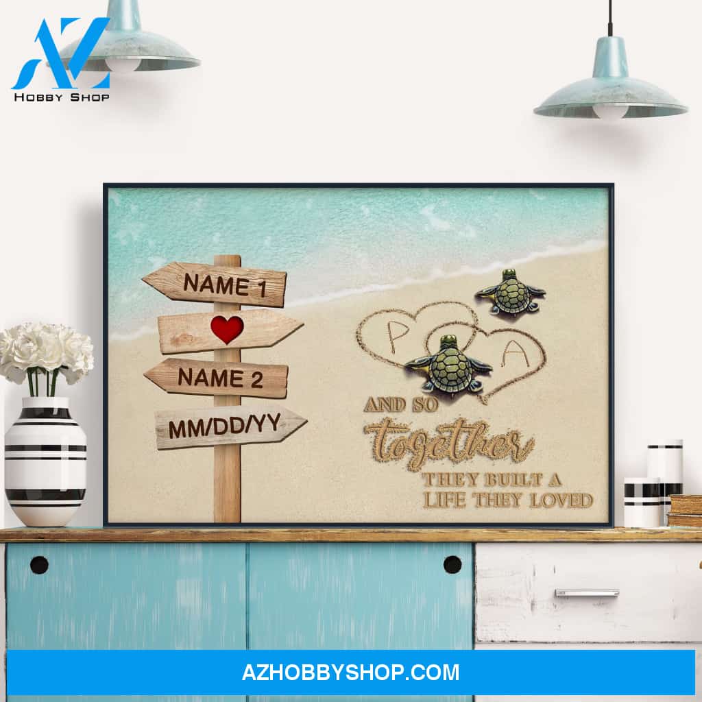 And So Together They Built A Life They Loved, Family Custom Poster, Canvas, Gift For Couple