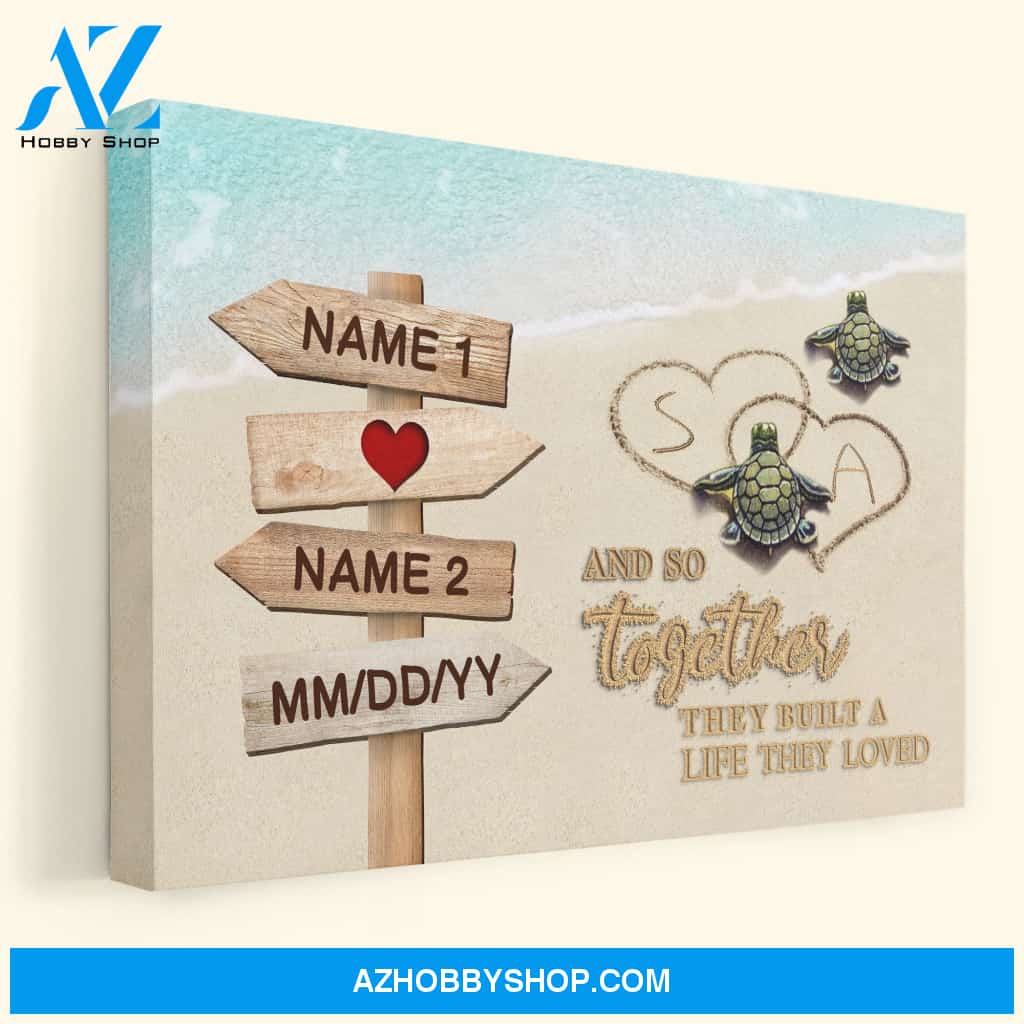 And So Together They Built A Life They Loved, Family Custom Poster, Canvas, Gift For Couple