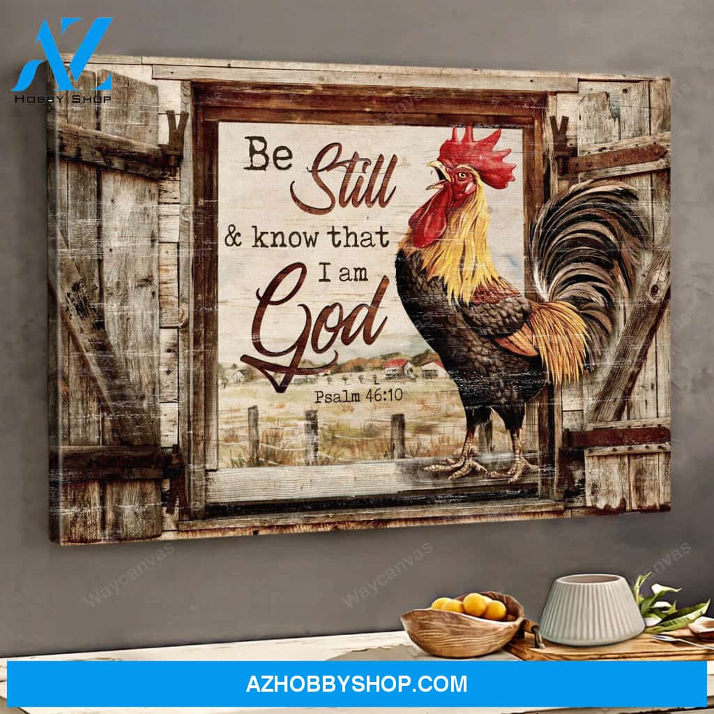 Chicken on farm - Be still and know that I am God - Jesus Landscape Canvas Prints - Wall Art