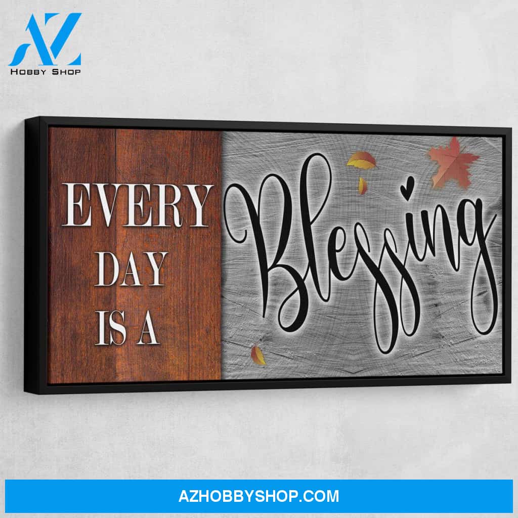 Every Day Is A Blessing V2