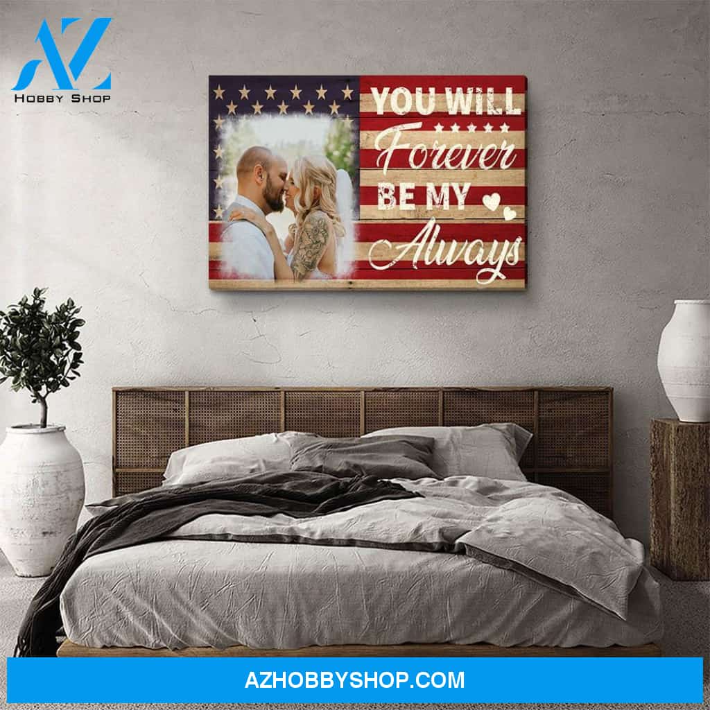 Forever Be My Always - Personalized Custom Photo Canvas