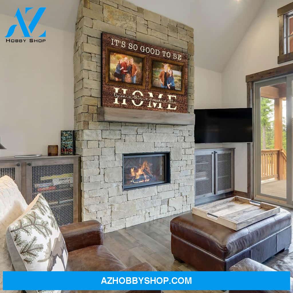 Good To Be Home - Personalized Custom Photo Canvas