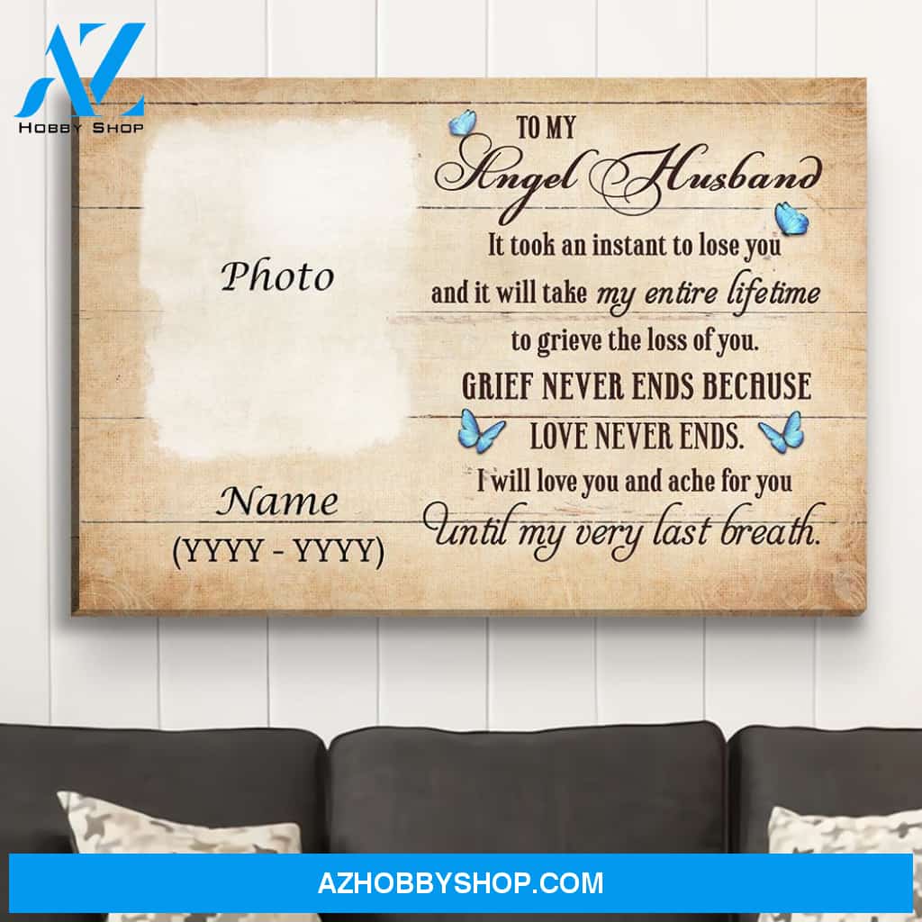Grief Never Ends Because Love Never Ends - Personalized Custom Name Canvas