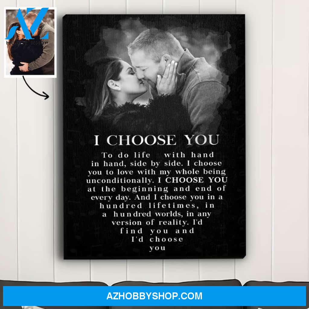 I Choose You B&W - Personalized Custom Photo Canvas