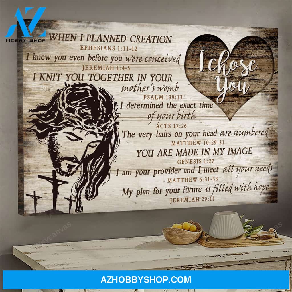 I choose you - Jesus Landscape Canvas Prints - Wall Art