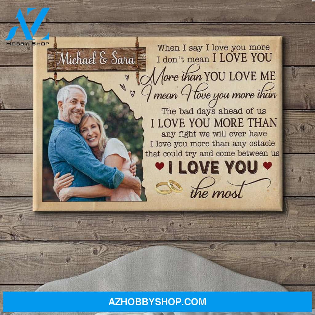 I Love You The Most - Personalized Custom Photo Canvas