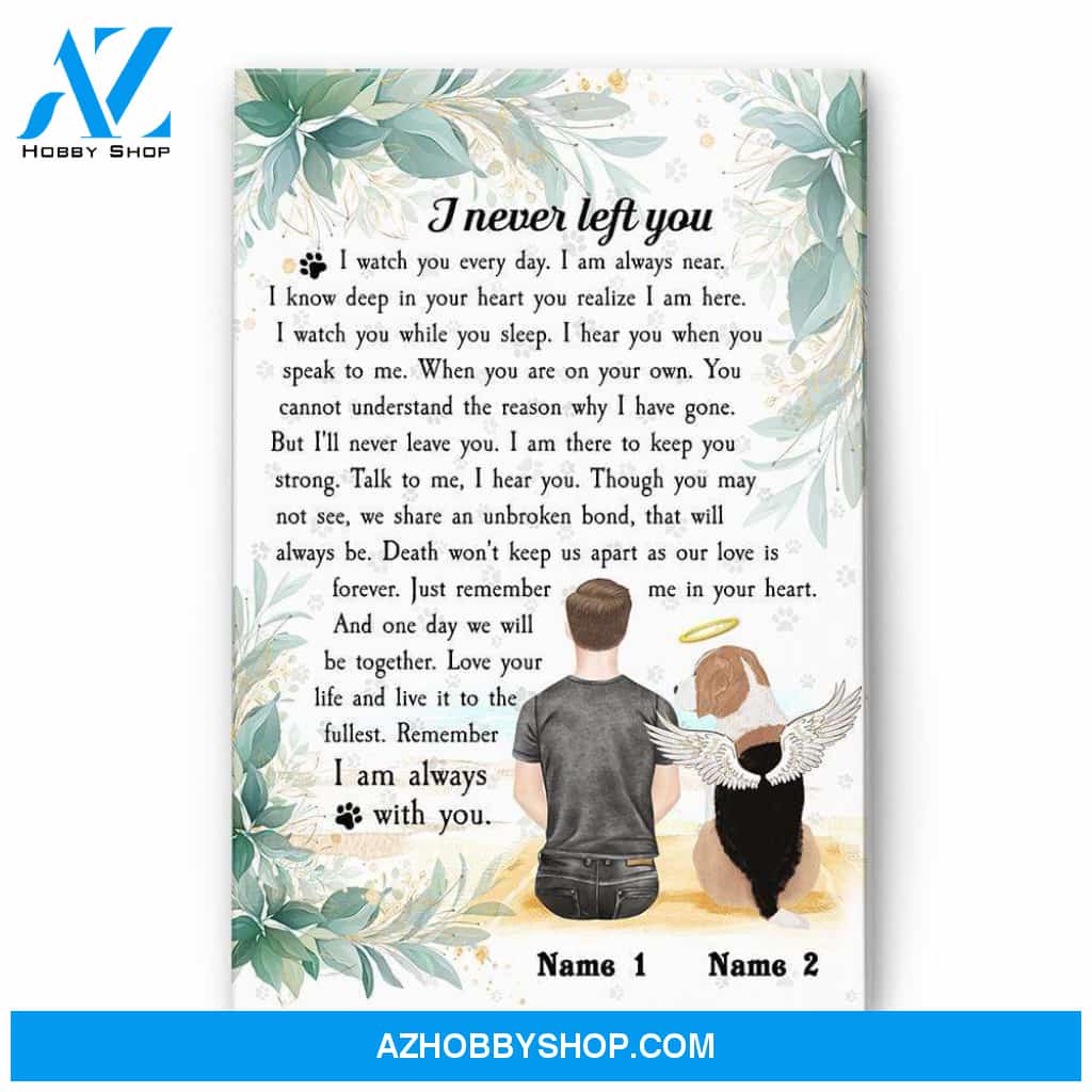 I Never Left You Poster & Canvas