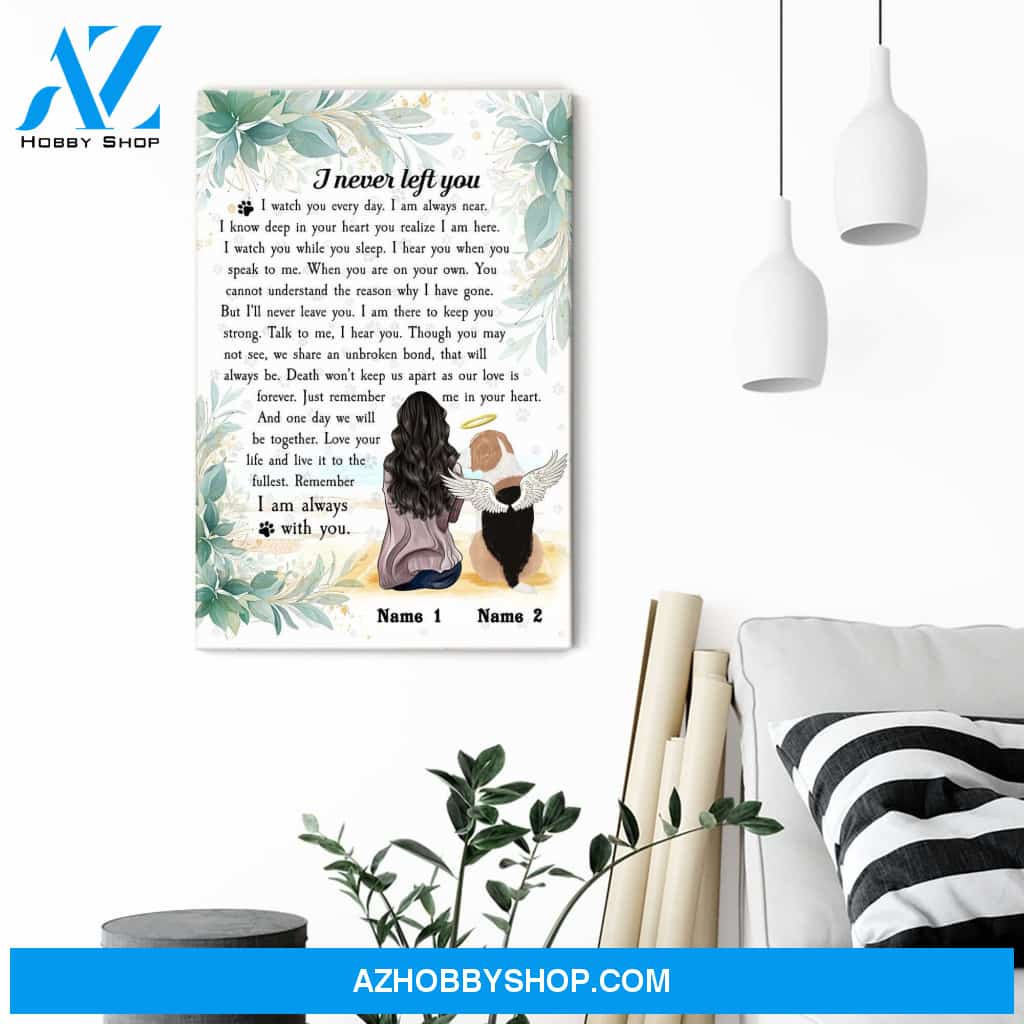 I Never Left You Poster & Canvas