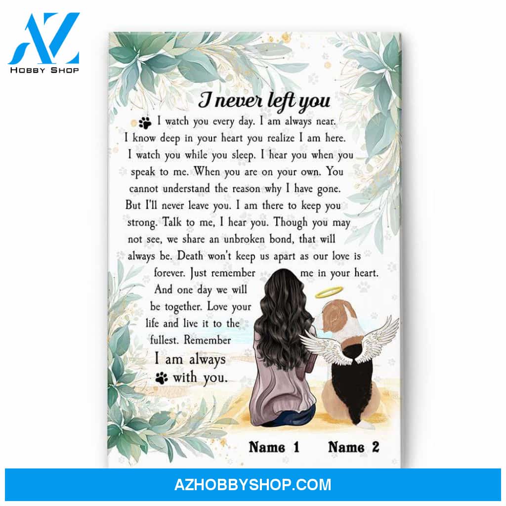 I Never Left You Poster & Canvas