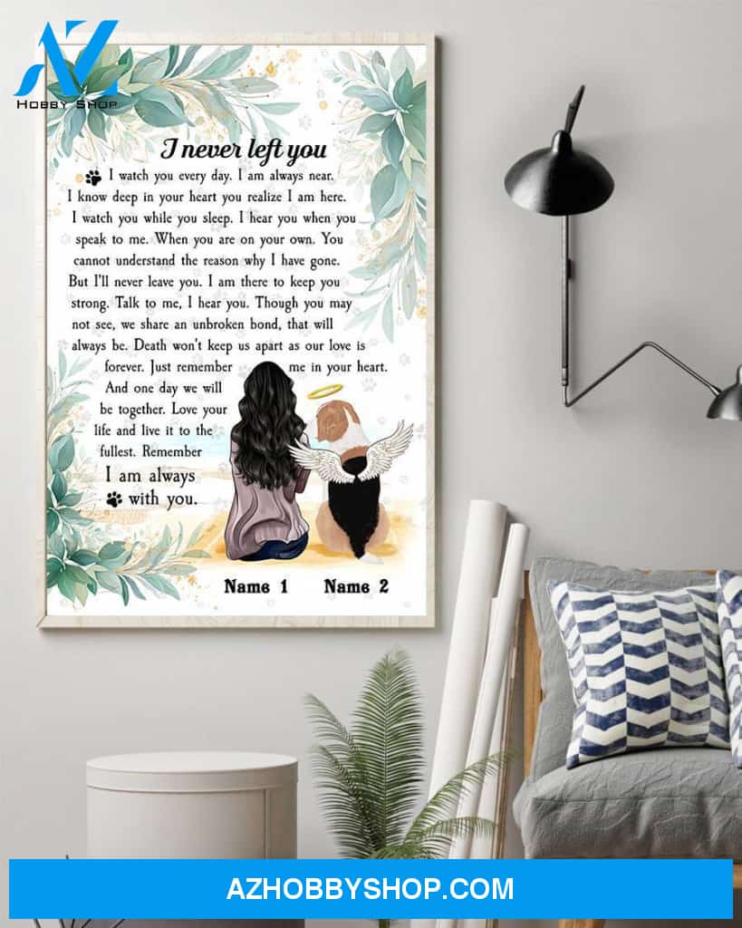I Never Left You Poster & Canvas