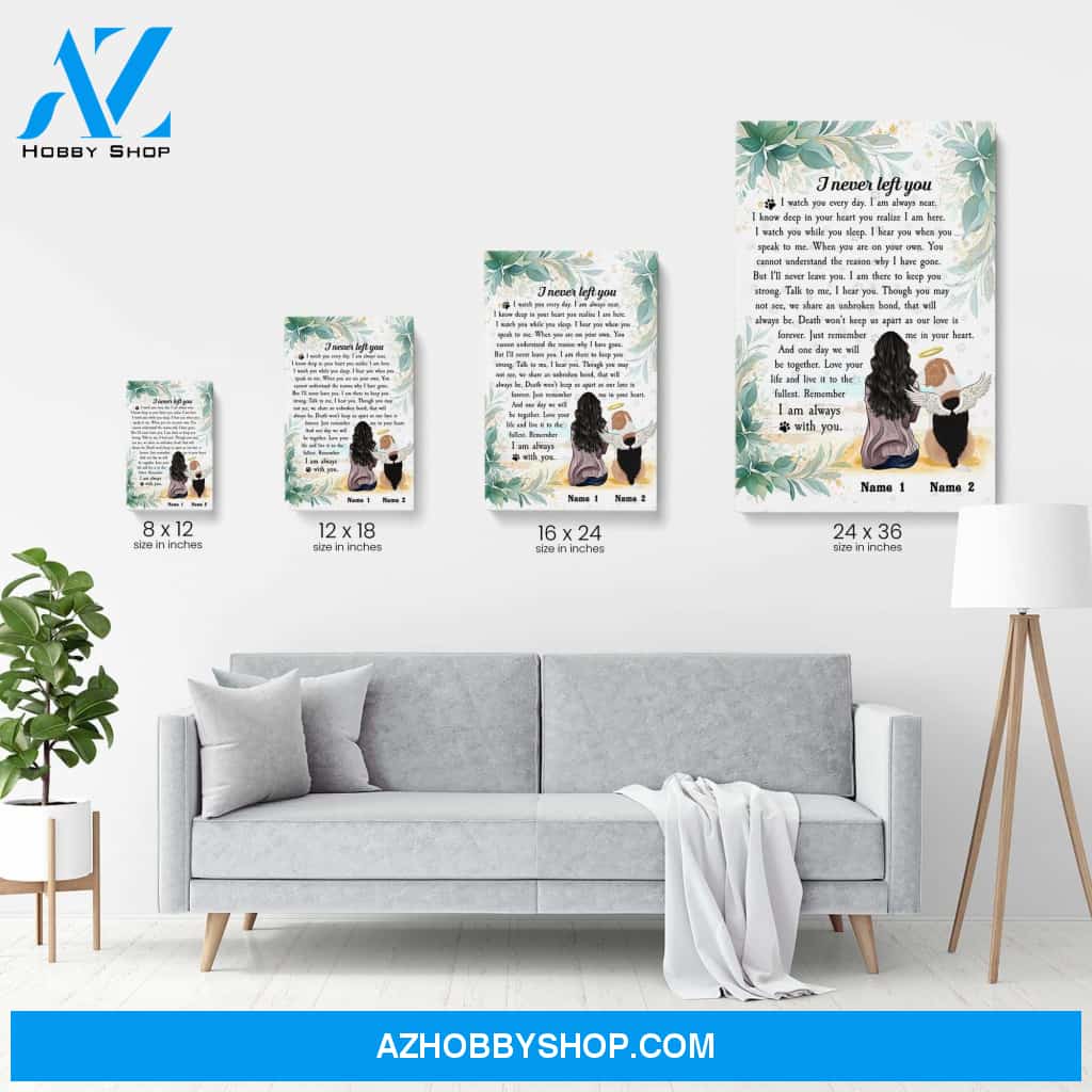 I Never Left You Poster & Canvas