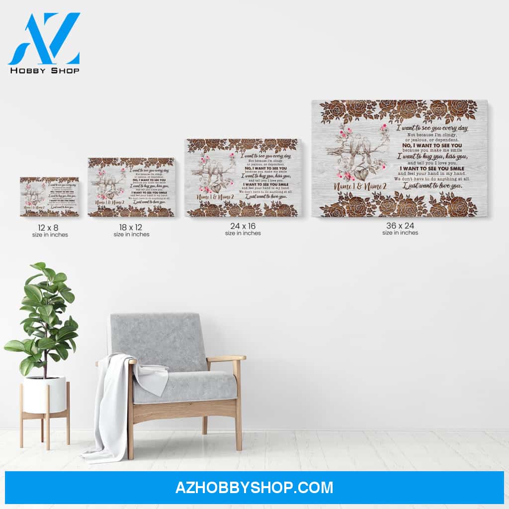 I Want To See You Every Day, Family Custom Poster/Canvas, Gift For Couple, Partner, Anniversary Gift