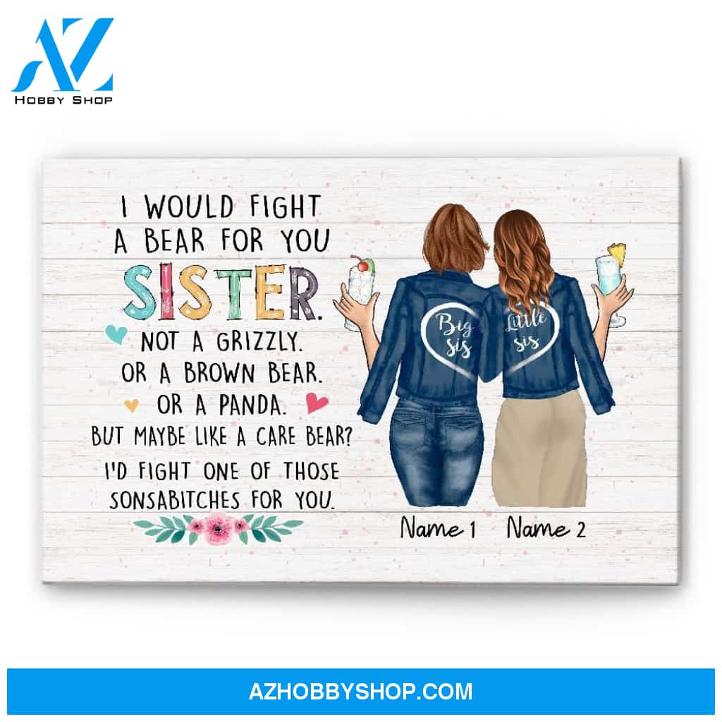 I Would Fight a Bear For You Sister Canvas & Poster