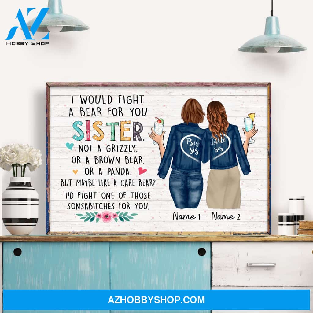 I Would Fight a Bear For You Sister Canvas & Poster