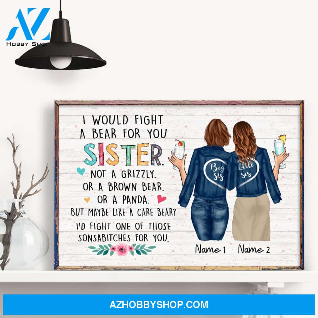 I Would Fight a Bear For You Sister Canvas & Poster