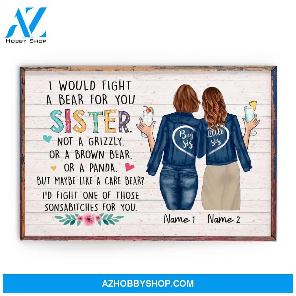 I Would Fight a Bear For You Sister Canvas & Poster