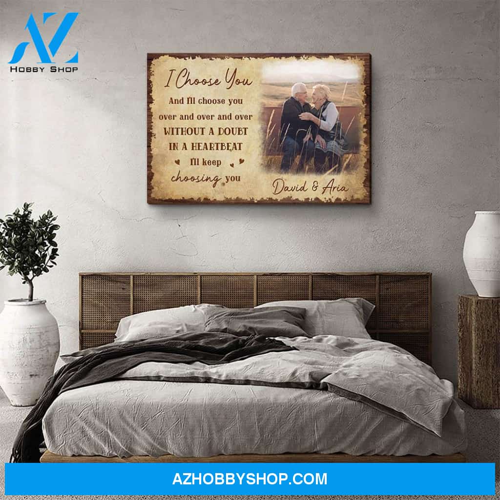 I'll Keep Choosing You - Personalized Custom Photo Canvas