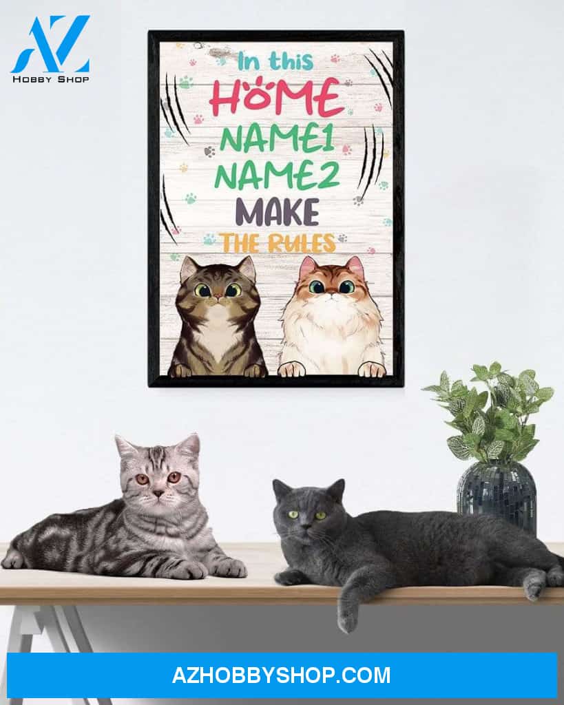 In This Home Meow Makes The Rules Poster & Canvas