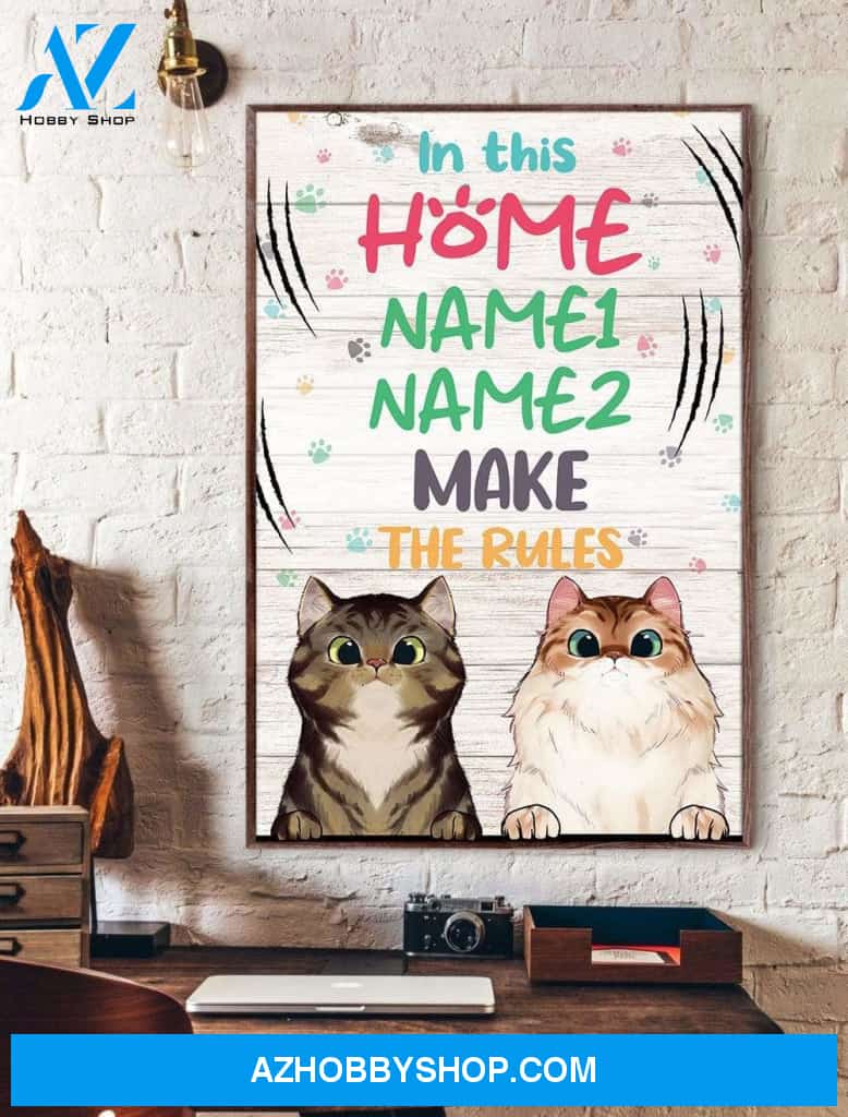 In This Home Meow Makes The Rules Poster & Canvas