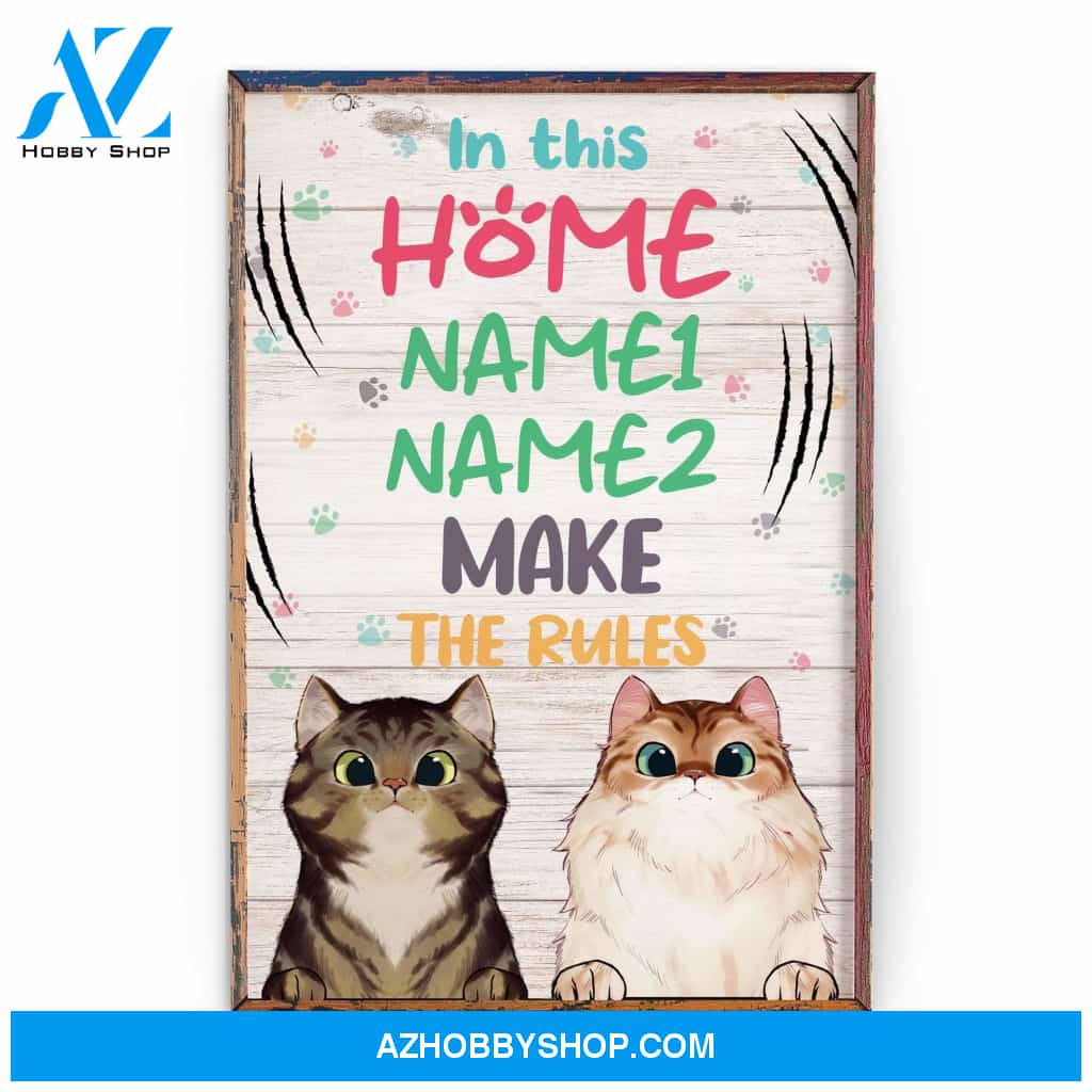 In This Home Meow Makes The Rules Poster & Canvas