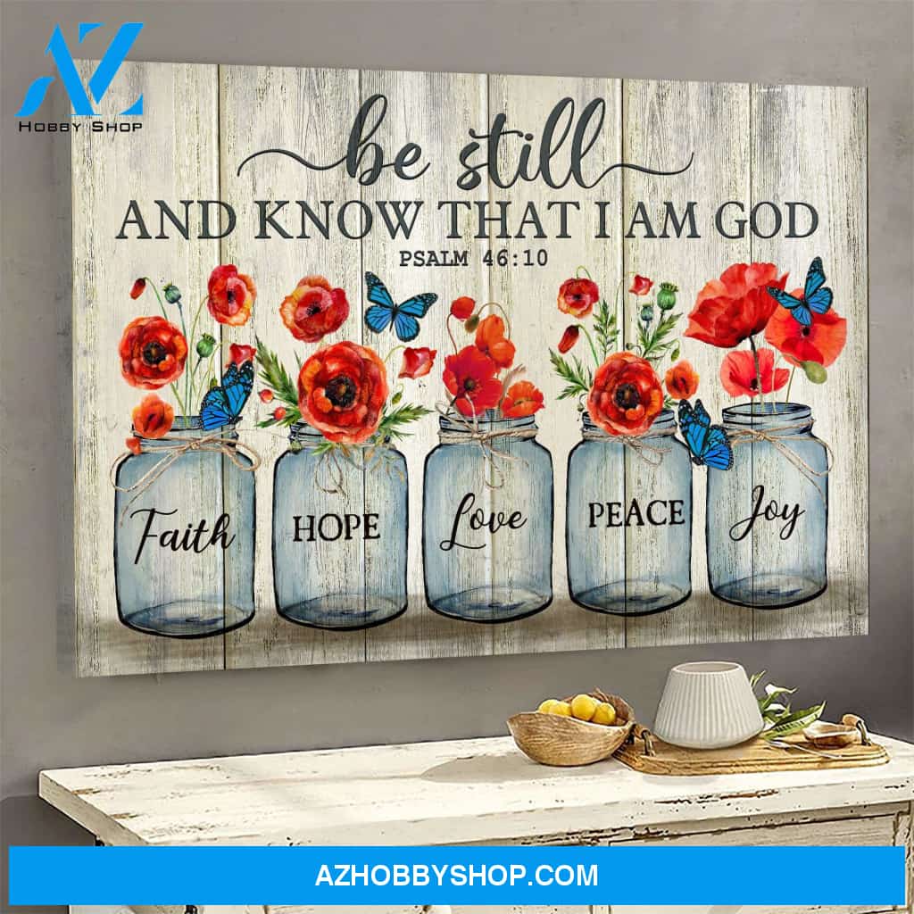 Jesus - Poppy flower - Be still and know that I'm God - Landscape Canvas Prints - Wall Art