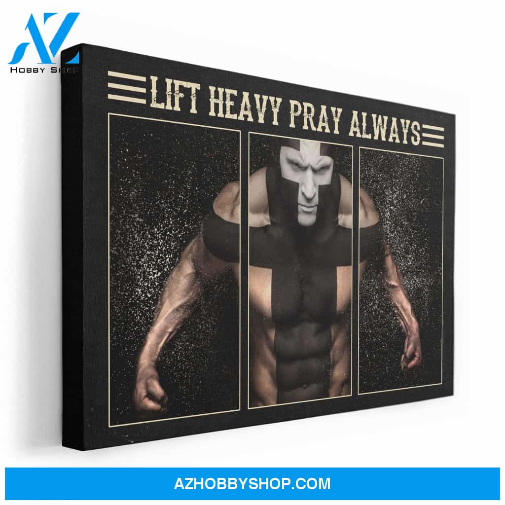 Lift Heavy Pray Always Canvas & Poster