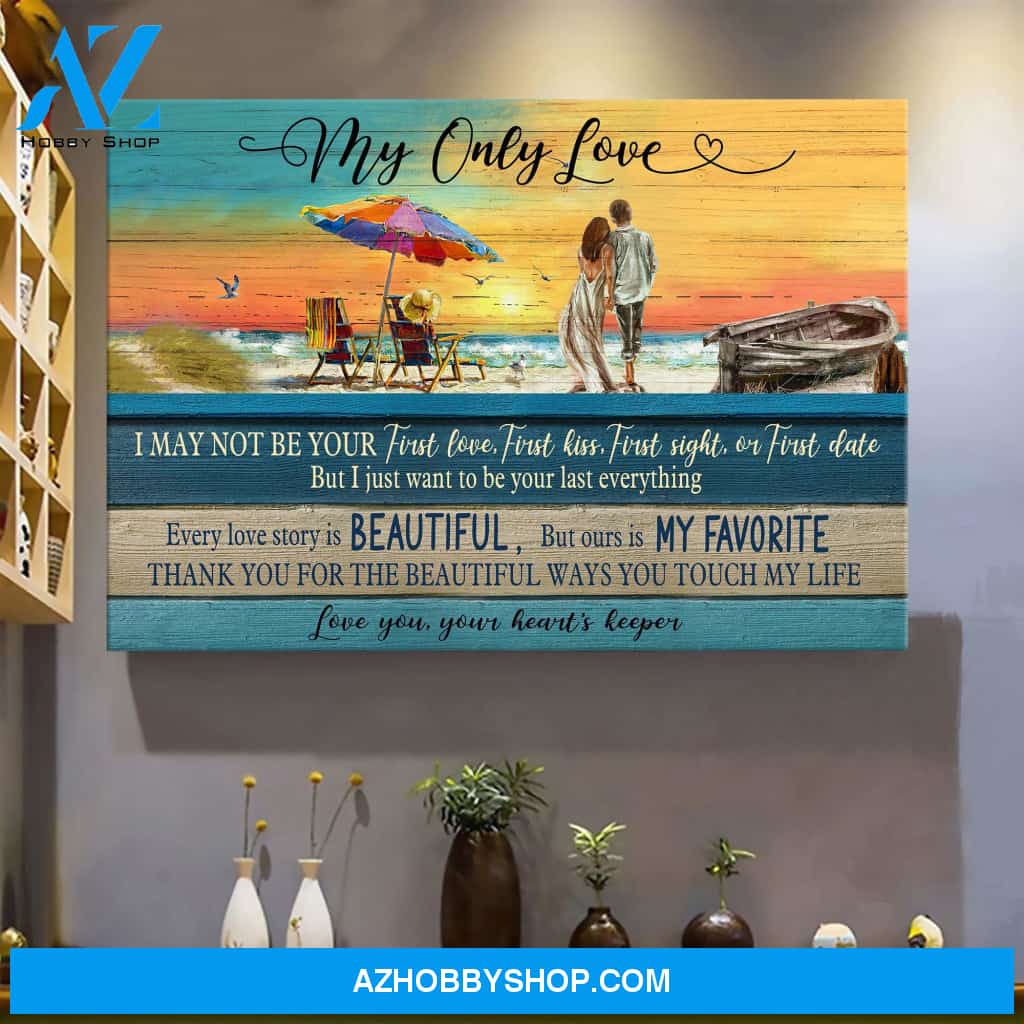 Lover on the beach - I want to be your last everything - Couple Landscape Canvas Prints - Wall Art