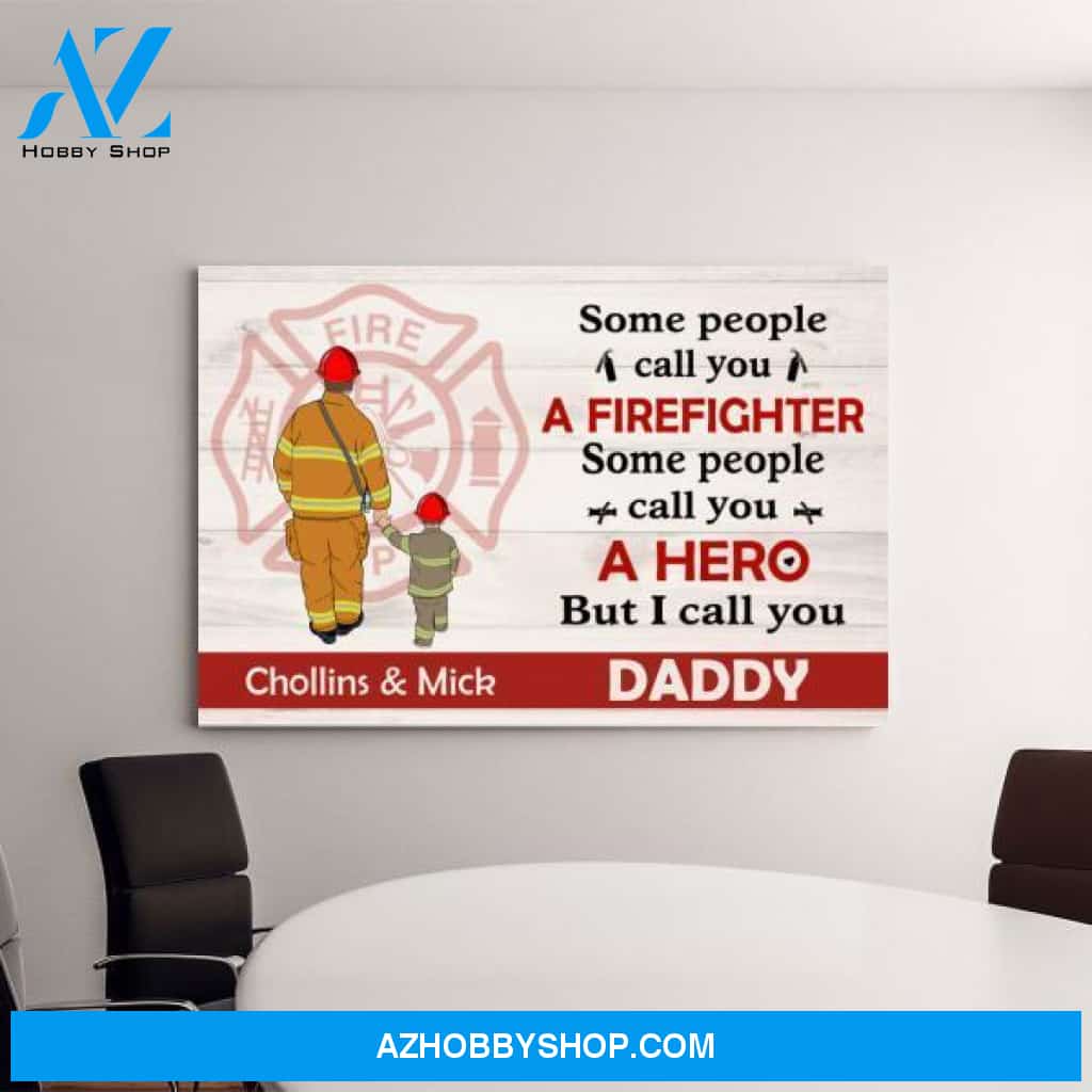 Personalized Canvas, Firefighter Parents, People Call You A Hero, Gift for Firefighters