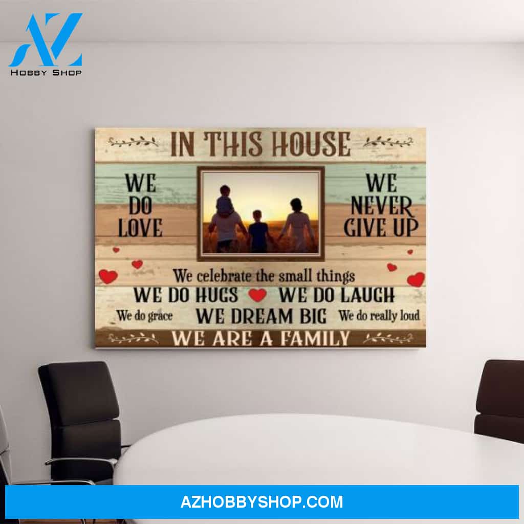 Personalized Canvas, In This House We Do Love We Never Give Up, Photo Upload Gifts, Gifts for Family