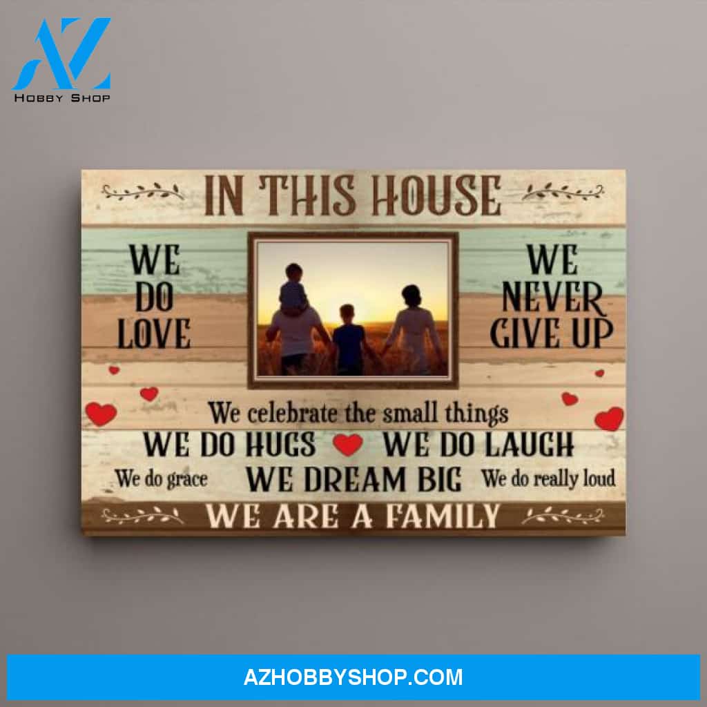 Personalized Canvas, In This House We Do Love We Never Give Up, Photo Upload Gifts, Gifts for Family