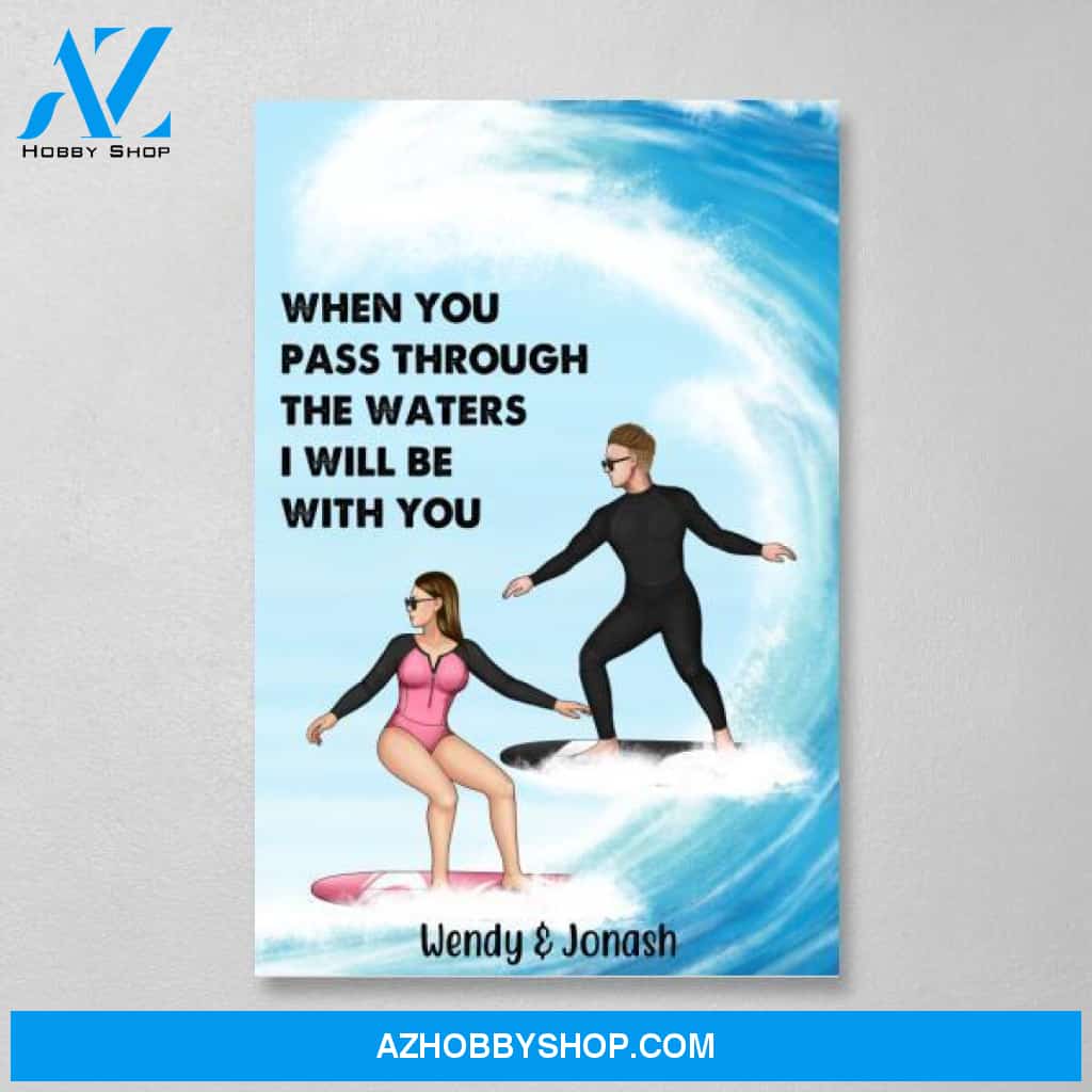 Personalized Canvas, Surfing Couple When You Pass Through The Waters I Will Be with You Gift for Surfers