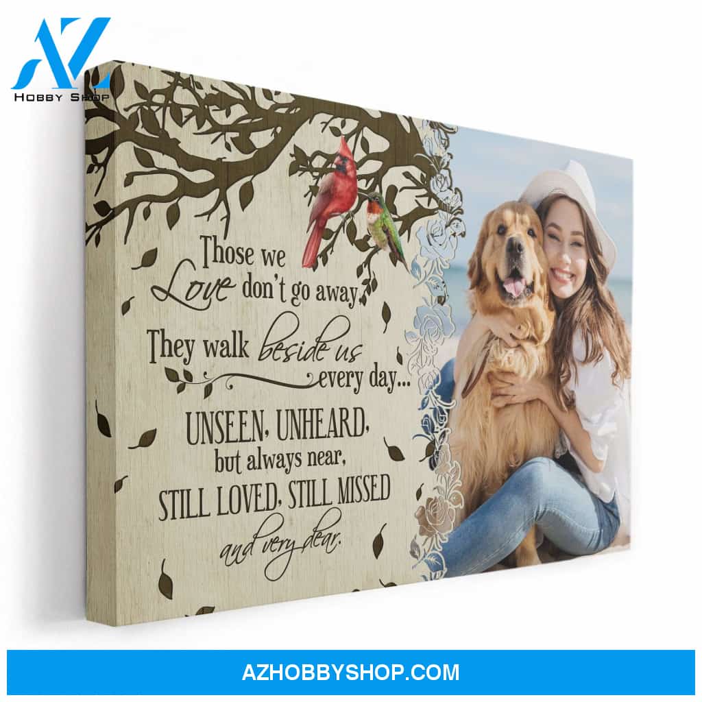 They Walk Beside Us Every Day Canvas