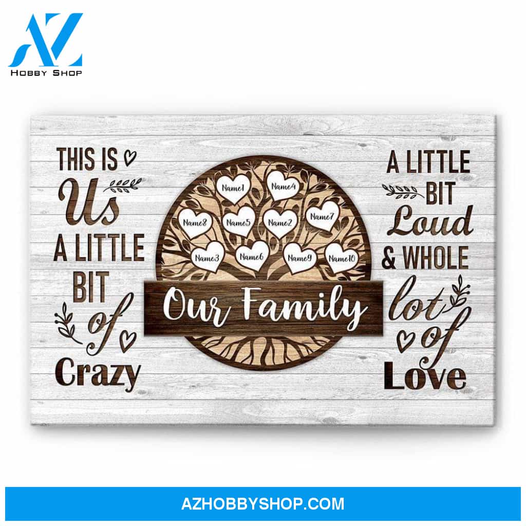 This Is Us A Little Bit Of Crazy, Family Custom Canvas & Poster, Gift For Family