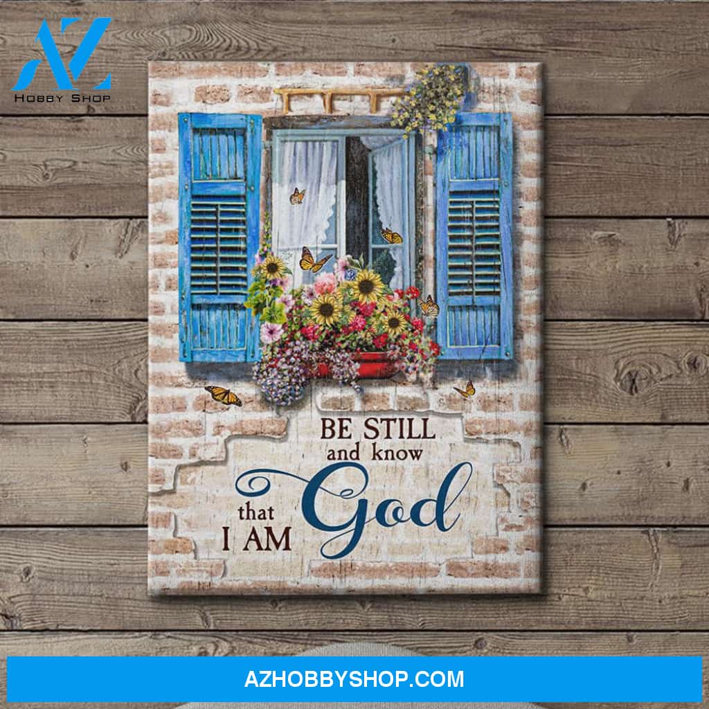 Window - Be Still - Premium Matte Canvas