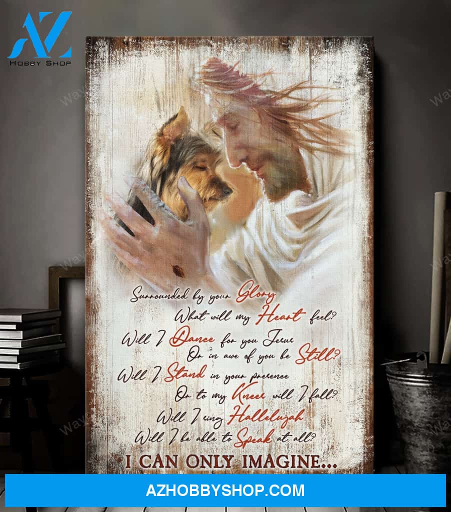 Yorkshire Terrier - I can only imagine Jesus Portrait Canvas Prints - Wall Art