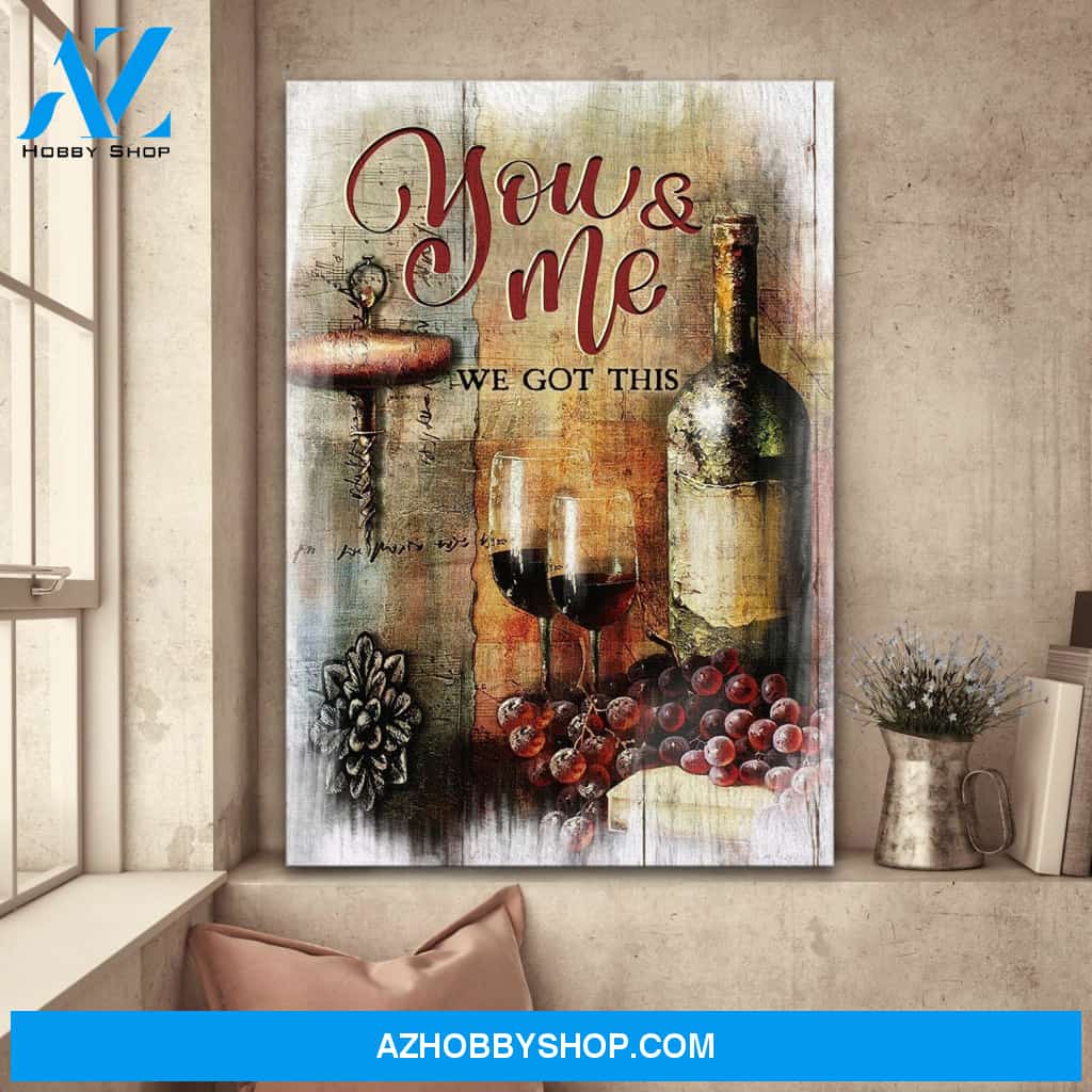 Couple - Red wine - You & Me We got this - Portrait Canvas Prints - Wall Art