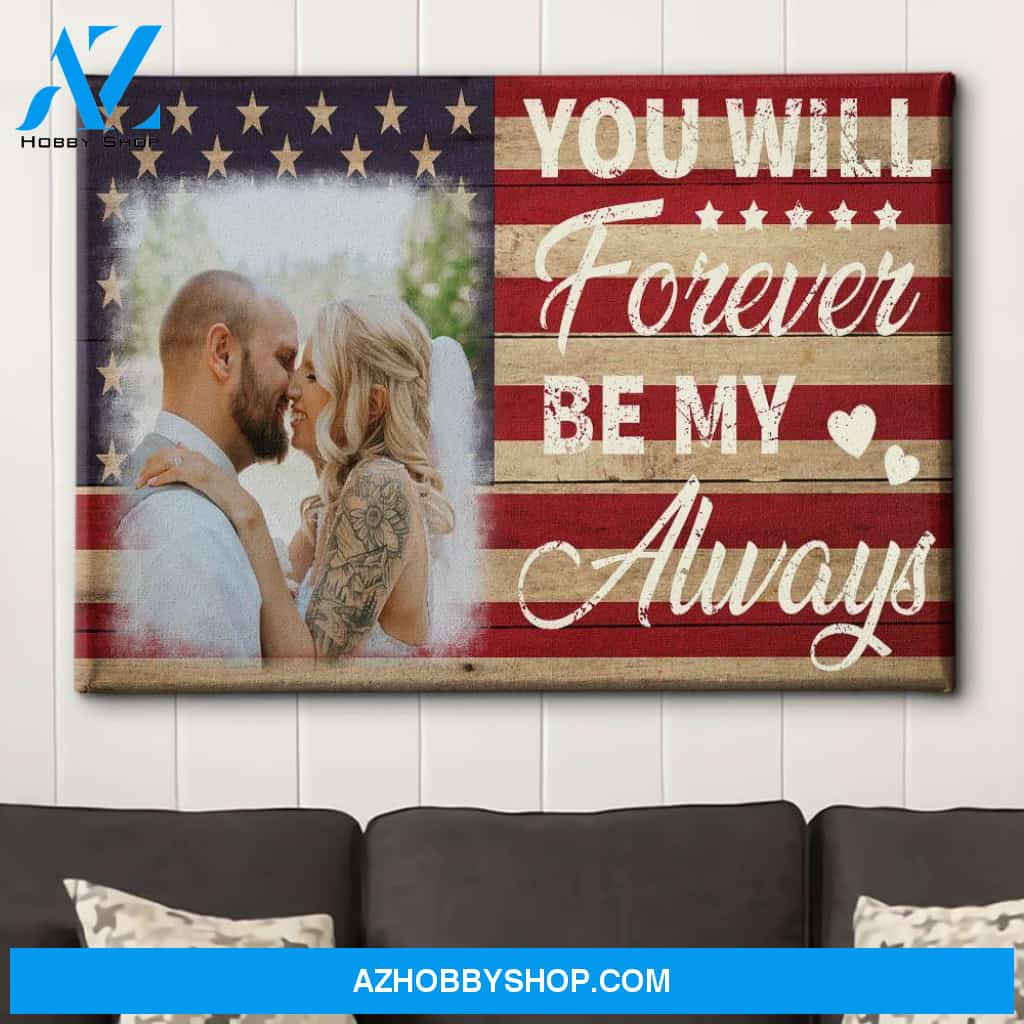 Forever Be My Always - Personalized Custom Photo Canvas