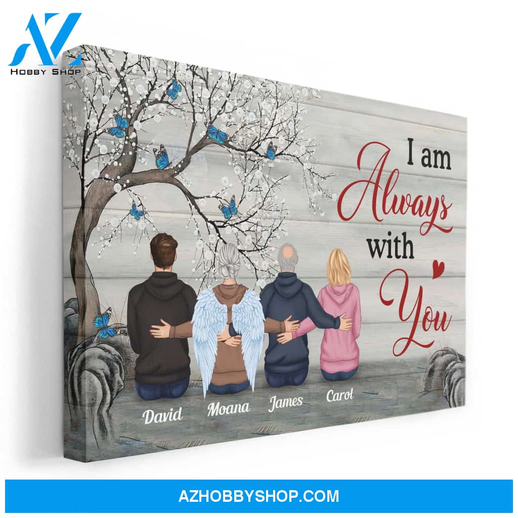 I Am Always With You - Personalized Poster/Canvas - Memorial Gift For Family Members