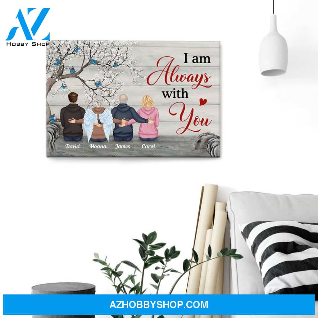 I Am Always With You - Personalized Poster/Canvas - Memorial Gift For Family Members