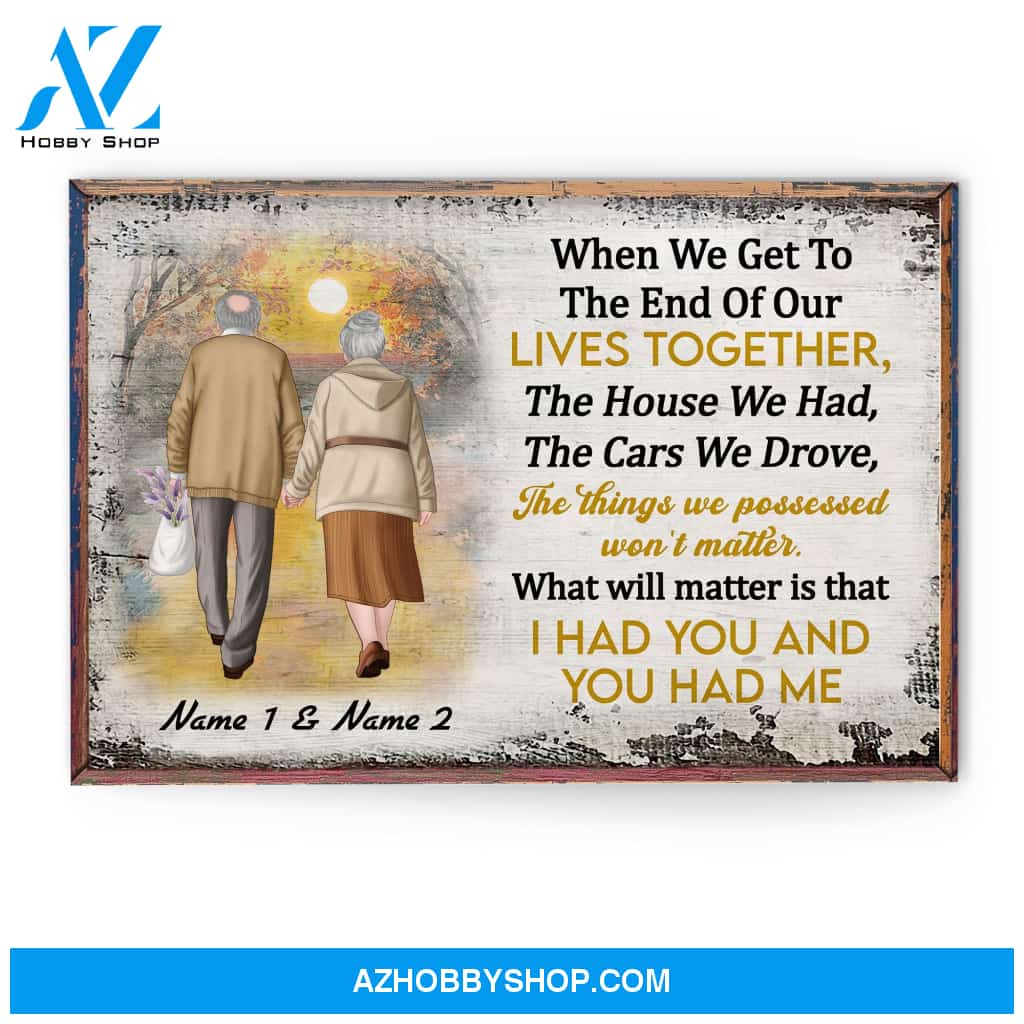 I Had You And You Had Me, Family Custom Poster/Canvas, Gift For Couple, Partner, Anniversary Gift