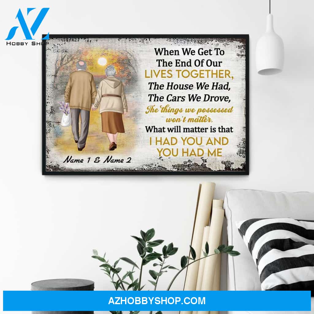 I Had You And You Had Me, Family Custom Poster/Canvas, Gift For Couple, Partner, Anniversary Gift