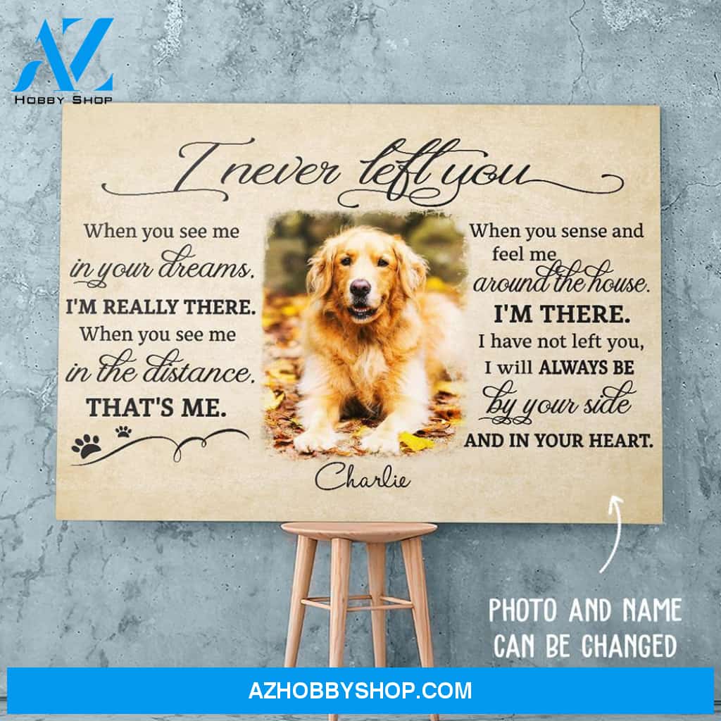 I Never Left You - Personalized Custom Photo Matte Canvas
