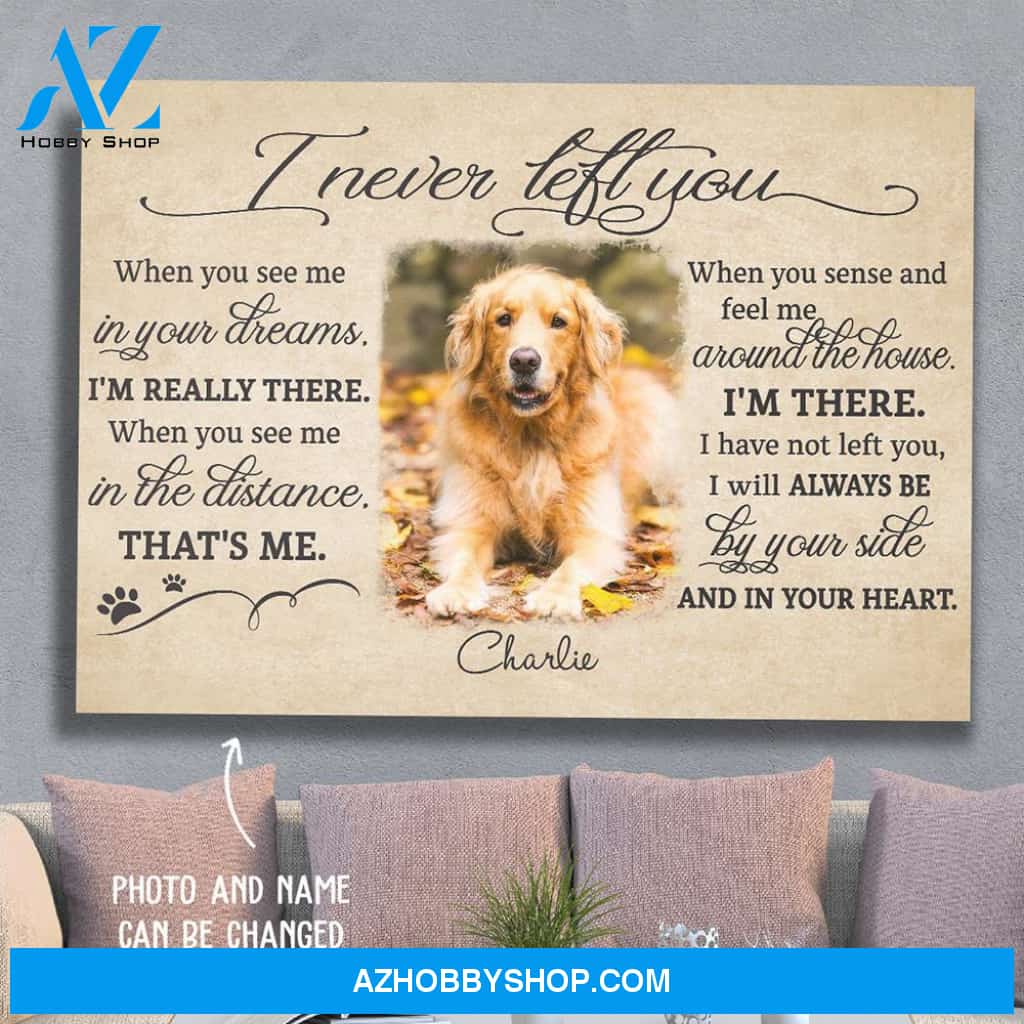 I Never Left You - Personalized Custom Photo Matte Canvas
