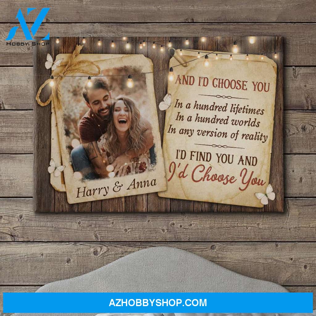I‘d Choose You - Personalized Custom Photo Canvas