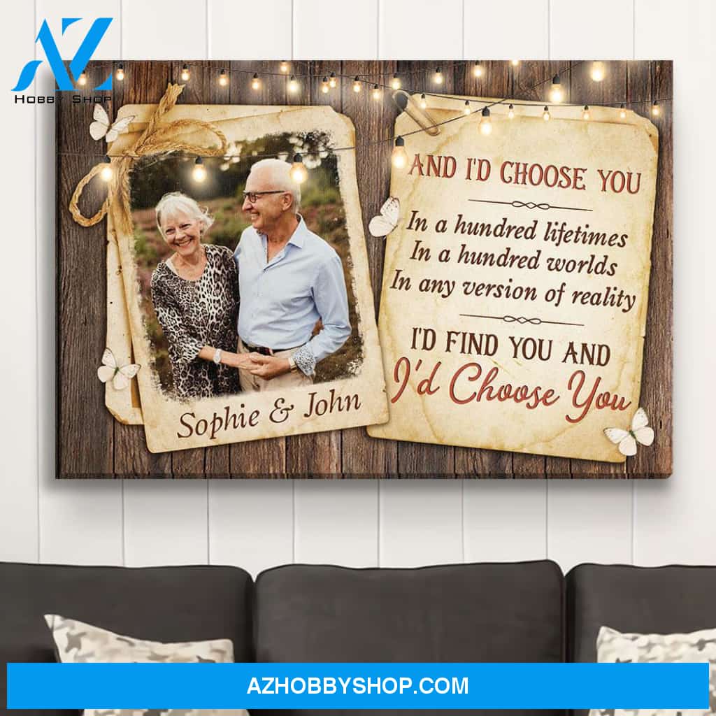 I‘d Choose You - Personalized Custom Photo Canvas