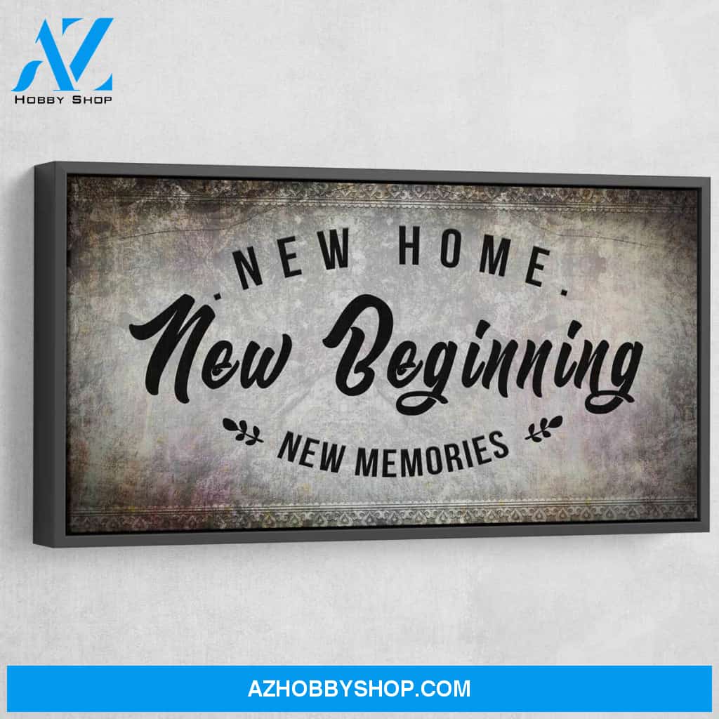 New Home New Beginning New Memories